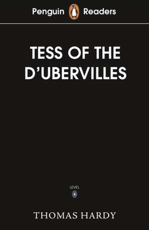 Penguin Readers Level 6: Tess of the D'Urbervilles (ELT Graded Reader) de Thomas Hardy