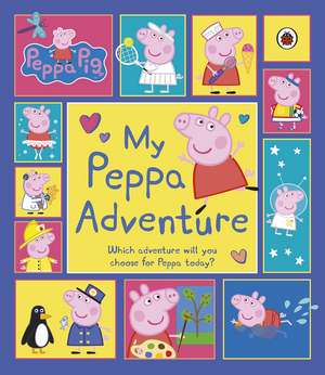 Peppa Pig: My Peppa Adventure de Peppa Pig