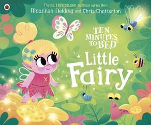 Ten Minutes to Bed: Little Fairy de Rhiannon Fielding