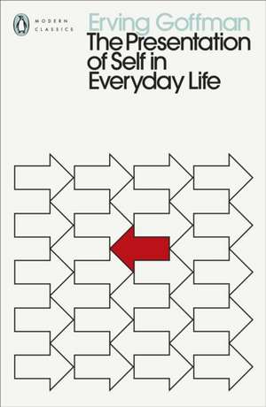 The Presentation of Self in Everyday Life de Erving Goffman