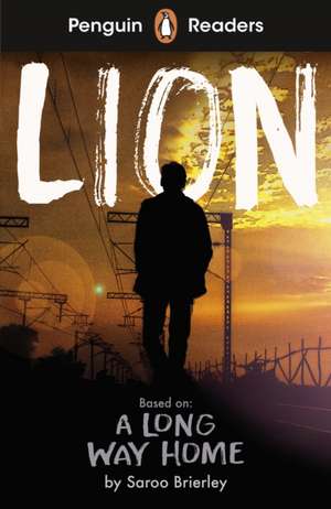 Penguin Readers Level 4: Lion (ELT Graded Reader) de Saroo Brierley