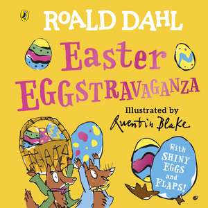 Roald Dahl: Easter EGGstravaganza de Roald Dahl