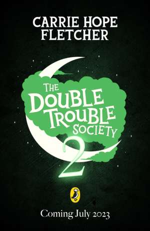 The Double Trouble Society and the Worst Curse de Carrie Hope Fletcher