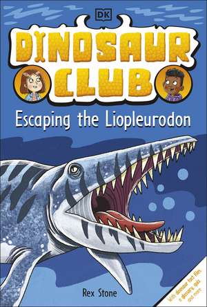 Dinosaur Club: Escaping the Liopleurodon de Rex Stone