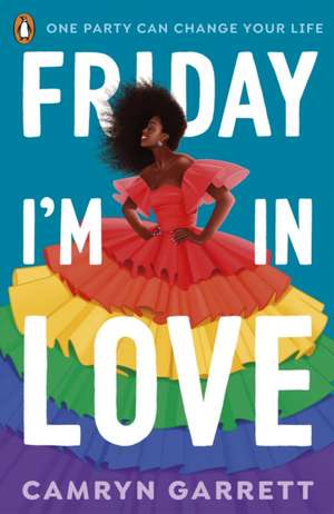 Friday I'm in Love de Camryn Garrett