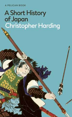 A Short History of Japan de Christopher Harding