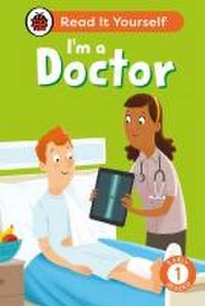 I'm a Doctor: Read It Yourself - Level 1 Early Reader de Ladybird