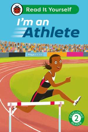 Ladybird: I'm an Athlete: Read It Yourself - Level 2 Develop