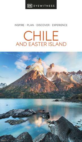 DK Eyewitness Chile and Easter Island de DK Eyewitness