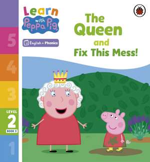 Learn with Peppa Phonics Level 2 Book 3 - The Queen and Fix This Mess! (Phonics Reader) de Peppa Pig