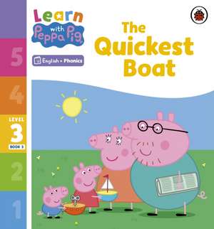 Learn with Peppa Phonics Level 3 Book 3 - The Quickest Boat (Phonics Reader) de Peppa Pig