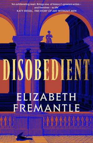 Disobedient de Elizabeth Fremantle