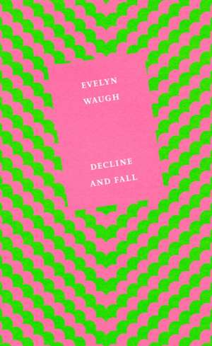 Decline and Fall de Evelyn Waugh