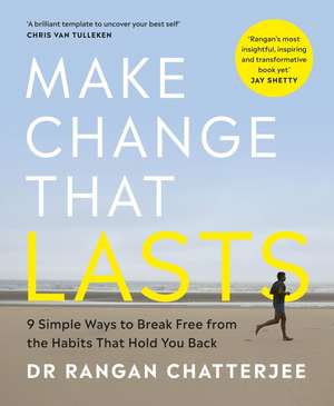 Make Change That Lasts de Rangan Chatterjee