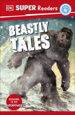 DK Super Readers Level 4 Beastly Tales de DK