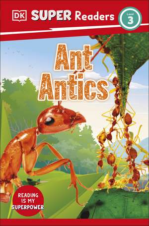 DK Super Readers Level 3 Ant Antics de DK