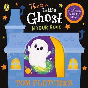 There's a Little Ghost in Your Book de Tom Fletcher