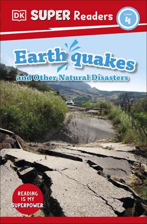 DK Super Readers Level 4 Earthquakes and Other Natural Disasters de DK