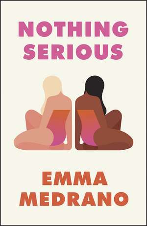 Nothing Serious de Emma Medrano