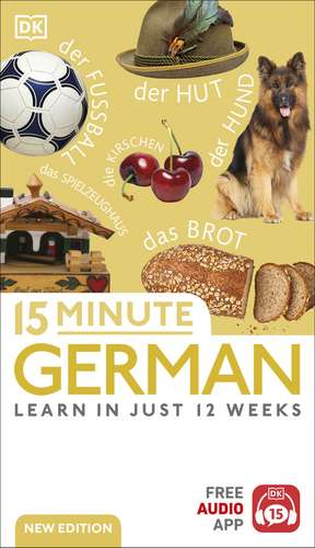 15 Minute German: Learn in Just 12 Weeks de DK