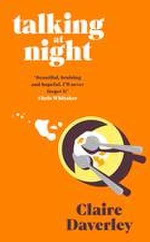 Talking at Night de Claire Daverley