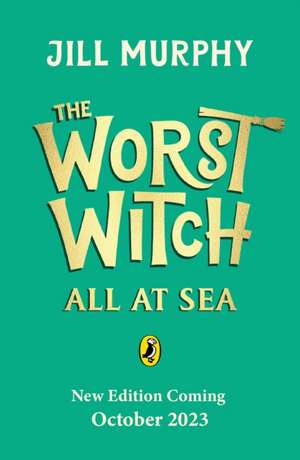 The Worst Witch All at Sea de Jill Murphy