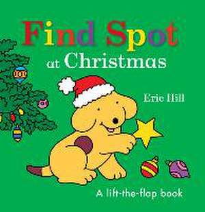 Find Spot at Christmas de Eric Hill