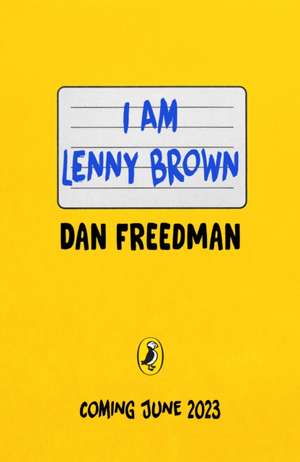 I Am Lenny Brown de Dan Freedman