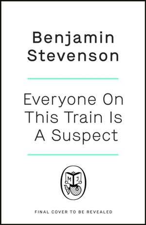 Stevenson, B: Everyone On This Train Is A Suspect