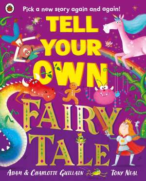 Tell Your Own Fairy Tale de Adam Guillain