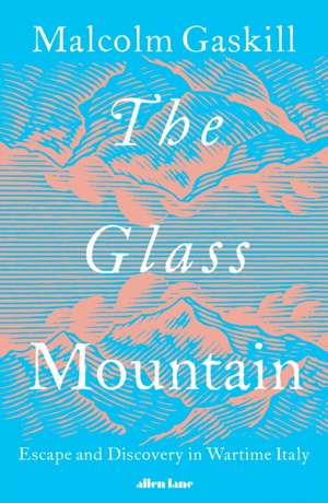 The Glass Mountain de Malcolm Gaskill