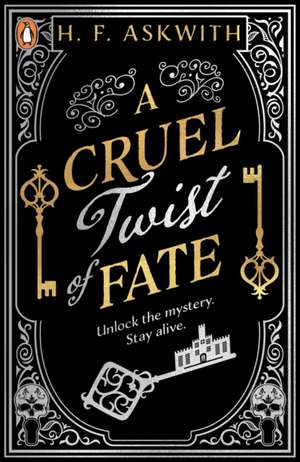 A Cruel Twist of Fate de H. F. Askwith