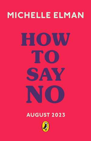 How To Say No de Michelle Elman