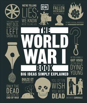 The World War I Book: Big Ideas Simply Explained de DK