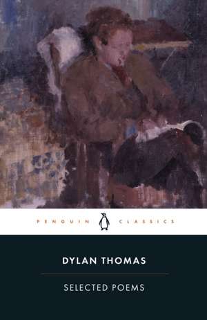 Selected Poems de Dylan Thomas