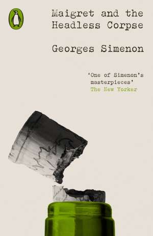 Maigret and the Headless Corpse de Georges Simenon