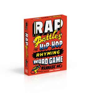 Rap Battles: The Hip-Hop Rhyming Word Game for Wannabe MCs de Chris Turner