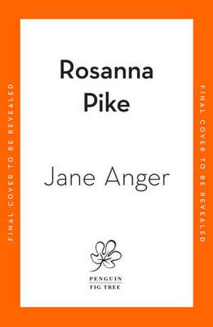 Jane Anger de Rosanna Pike