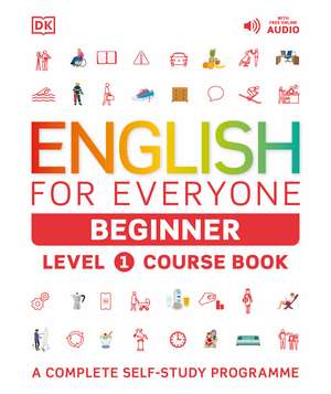 English for Everyone Course Book Level 1 Beginner: A Complete Self-Study Programme de DK