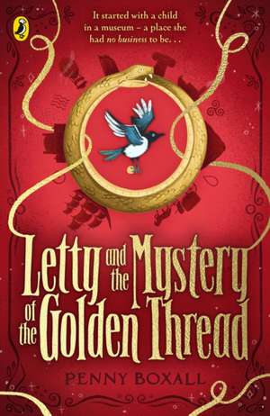 Letty and the Mystery of the Golden Thread de Penny Boxall