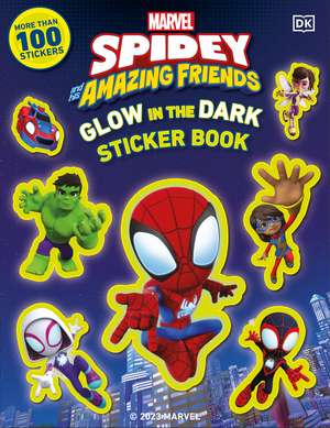 Marvel Spidey and His Amazing Friends Glow in the Dark Sticker Book: With More Than 100 Stickers de DK