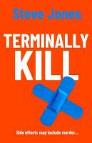 Terminally Kill de Steve Jones