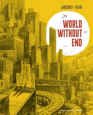 World Without End de Christophe Blain