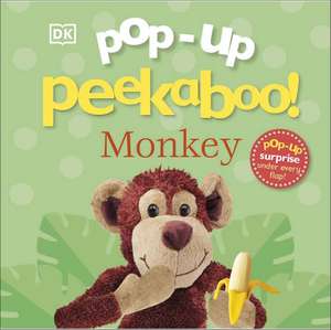 Pop-Up Peekaboo! Monkey: Pop-Up Surprise Under Every Flap! de DK