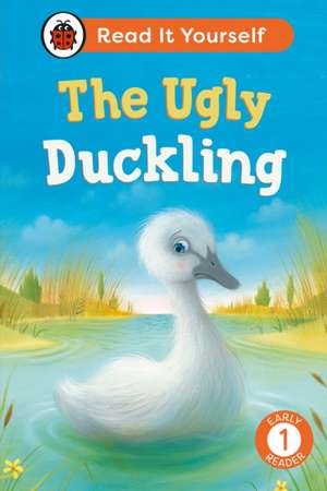 The Ugly Duckling: Read It Yourself - Level 1 Early Reader de Ladybird