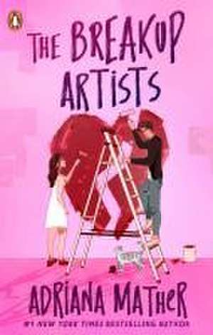 The Break Up Artists de Adriana Mather