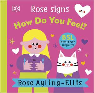 Rose Signs How Do You Feel? de Rose Ayling-Ellis