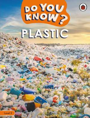 Do You Know? Level 2 - Plastic de Ladybird