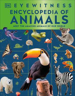 Eyewitness Encyclopedia of Animals de DK