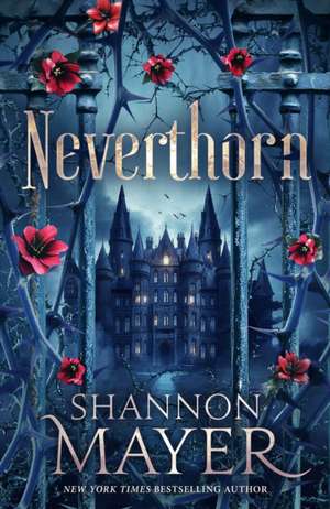 Neverthorn de Shannon Mayer